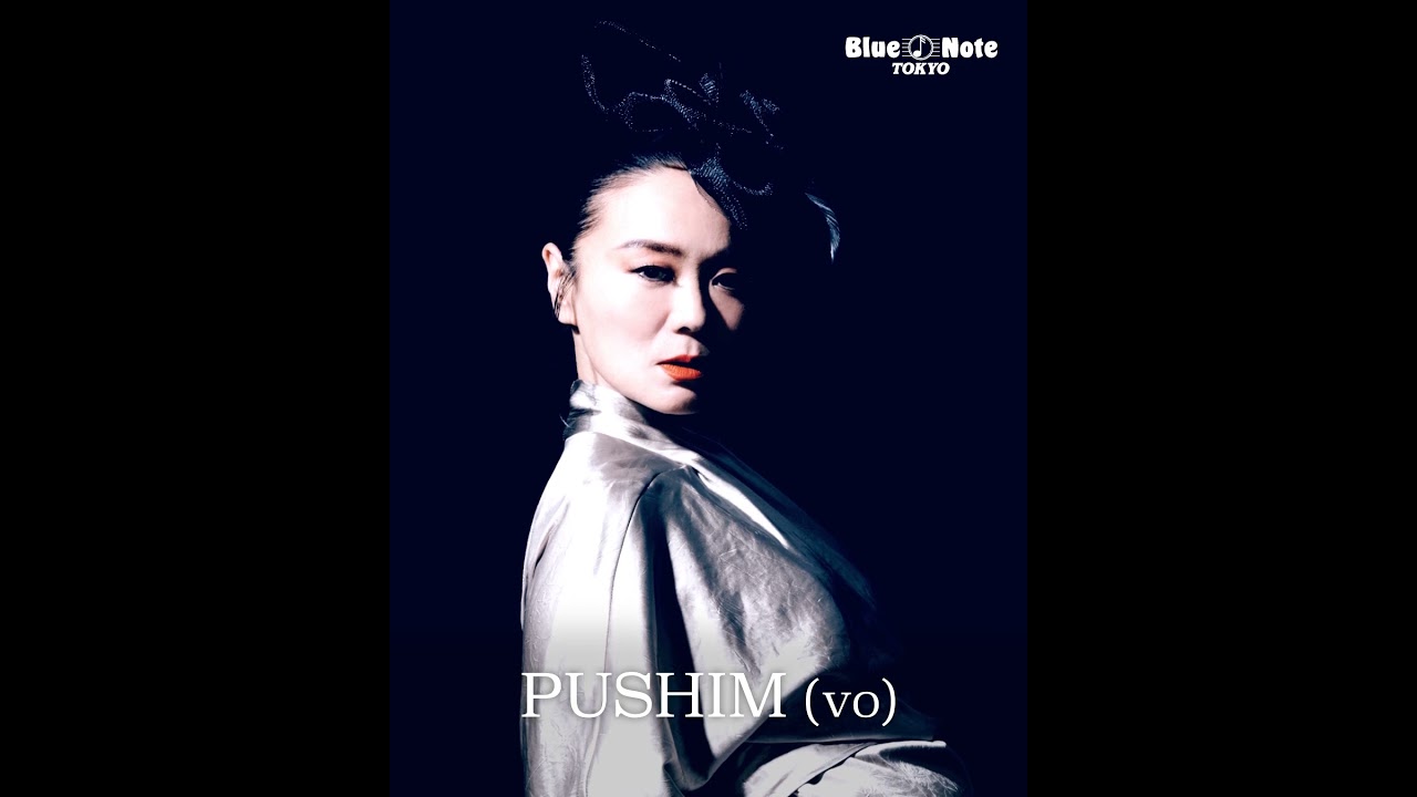 【Upcoming Show】PUSHIM LIVE"New Leaves 2026" at Blue Note Tokyo