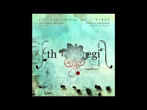 Jonathan Bénisty - Les variations de l'éther (Full Album)