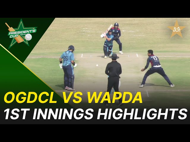 1st Innings Highlights | OGDCL vs Wapda | President’s Cup Grade I 2025-26 | PCB | M2V1S