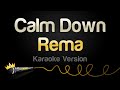 Rema - Calm Down (Karaoke Version)