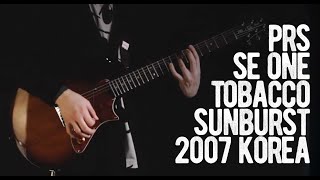 Video thumbnail for PRS SE One Tobacco Sunburst 2007 Korea by Loud Lemon Demo