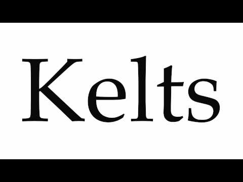 How to Pronounce Kelts