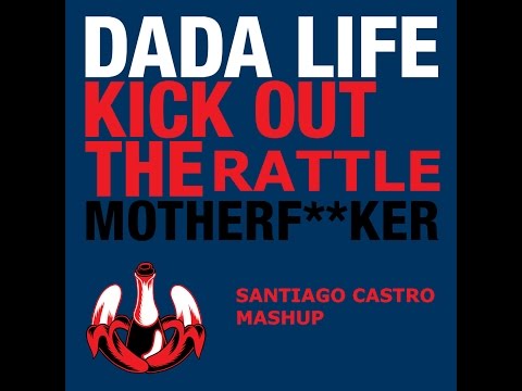 Dada Life vs Bingo Players - Kick Out The Rattle Motherfucker (Santiago Castro Mashup)
