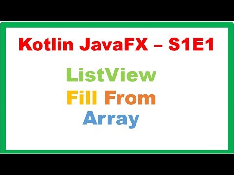 Kotlin JavaFX S1E1 : ListView Fill From Array