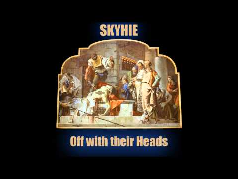 SkyHie - Off with their Heads