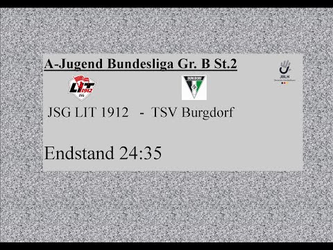 JSG LIT 1912 - TSV Burgdorf, A-Jugend B St.2: Endstand 29:20 - (Fast) Alle Tore im Schnelldurchgang