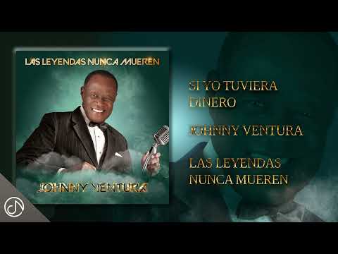 Si Yo Tuviera Dinero - Johnny Ventura