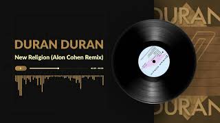 Duran Duran - New Religion (Alon Cohen Remix) - edit