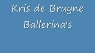 Kris De Bruyne - Ballerina's video