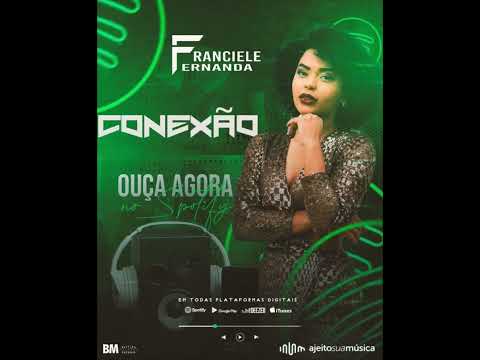 Franciele Fernanda - Conexão