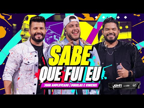 SABE QUE FUI EU - John Amplificado part. Douglas e Vinicius ( Clipe Oficial)