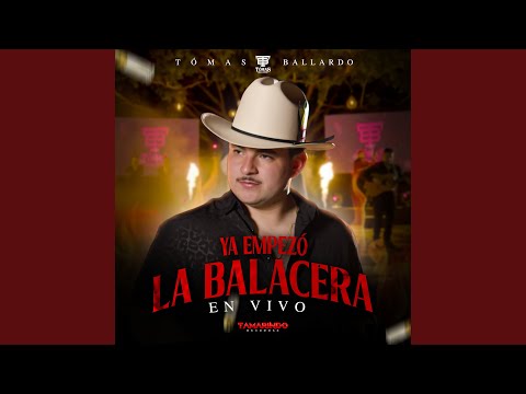 Ya Empezo La Balacera (En Vivo)