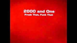 2000 And One - Freak That