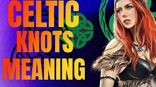 🍀WHAT is the meaning of CELTIC KNOTS and TATTOOS  SYMBOLISM and ORIGINS. Art and Myths