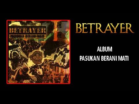 Betrayer - Pasukan Berani Mati