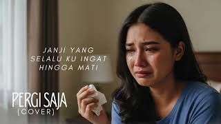 Download lagu “Pergi Saja” – Geisha (Cover Pop Indonesia Cover) mp3