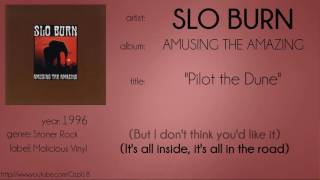 Slo Burn - Pilot the Dune (synced lyrics)