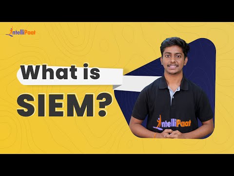What is SIEM | Security Information And Event Management | Cyber Security | Intellipaat