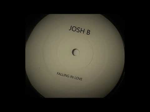 Josh B - Falling In Love