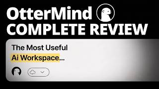 Ottermind AI: The Most Useful AI Workspace I Have Tested This Year | Complete Review