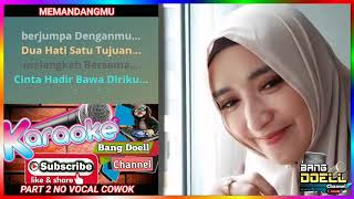 Download lagu MEMANDANGMU KARAOKE DANGDUT - Duet Bersama Artis Smule Cover Part 2 No Vocal Cowok mp3