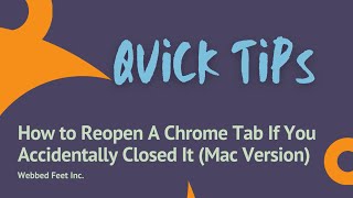 Quick Tips: How to Reopen A Chrome Tab If You Accidentally Closed It (Mac Version)