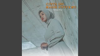Download lagu Cinta Ini Masih Untukmu mp3