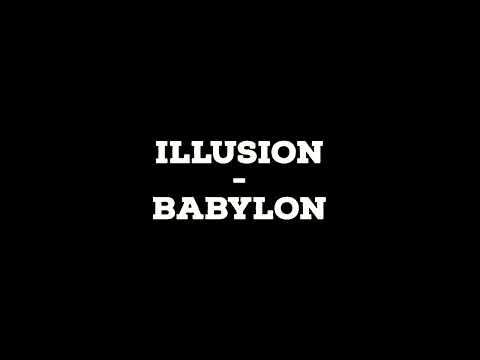 Illusion - Babylon