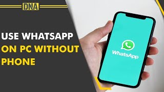 A step-by-step guide to use WhatsApp on laptop or PC without phone