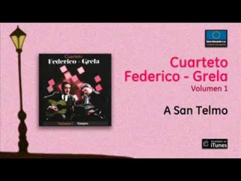 Cuarteto Federico / Grela Vol.1 - A San Telmo