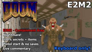 Doom: E2M2 (Containment Area) - Nightmare! 100% Secrets + Items - Keyboard Only