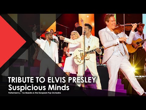 TRIBUTE TO ELVIS PRESLEY: Suspicious Minds - The Maestro & The European Pop Orchestra