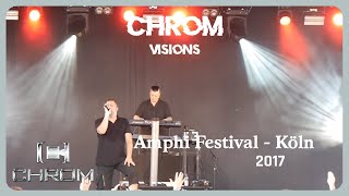 Chrom - Visions (Live@Amphi 2017)