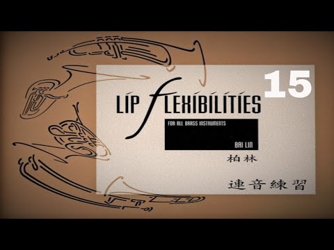 🎺🎺 Bai Lin - Lip Flexibility for Trumpet Section 03 - 15 [TRUMPET METHOD]