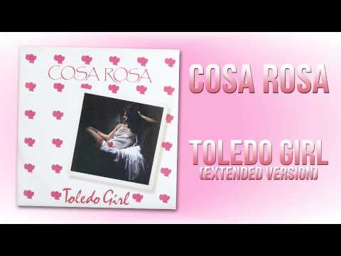 Cosa Rosa - Toledo Girl (Extended Version)