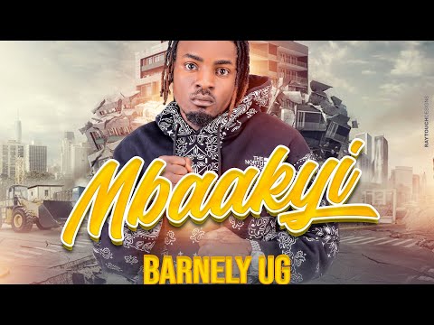 MBAAKYI  BY BARNELY UG