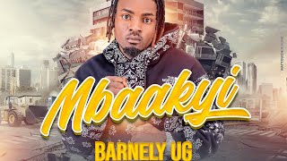 MBAAKYI  BY BARNELY UG