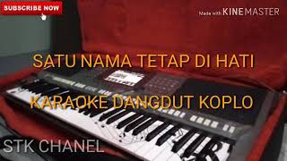 Download lagu Satu Nama Tetap di Hati (EYE) Karaoke Dangdut Koplo mp3