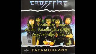 Download lagu Crossfire - Realiti Dan Fantasi (with lyrics) mp3