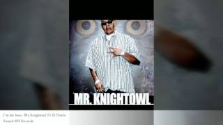 Mr.Knightowl Ft El Pitufo- (I'm the boss) Sawed Off Records