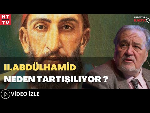 II Abdülhamid Neden Tartışılıyor?