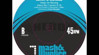Mash & Munkee - Keep On Moving (Hero No.7 Remix)