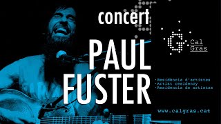 Paul Fuster, concert a la Residència d'artistes Cal Gras d'Avinyó