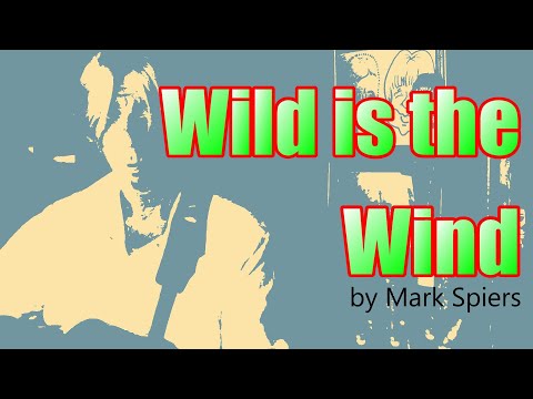 Wild is the Wind - Mark Spiers