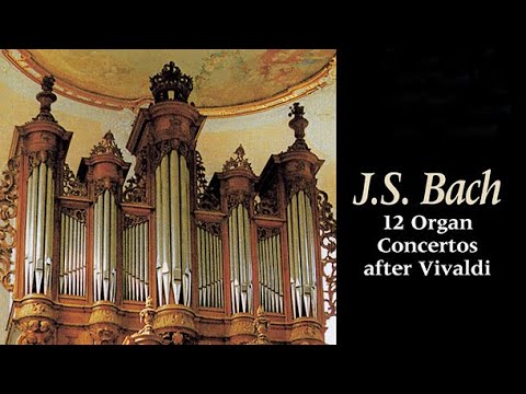 J.S. Bach: 12 Organ Concertos after Vivaldi