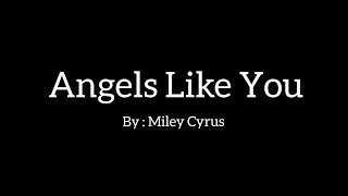 Download lagu Angels Like You - Miley Cyrus (Lyric   Chords) mp3