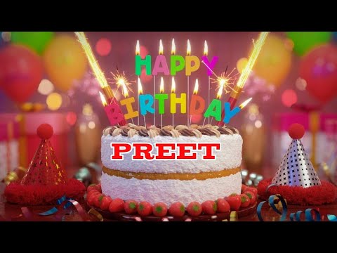 Preet - Happy Birthday song ||Happy Birthday To You song ||