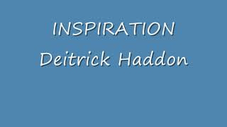 Deitrick Haddon - Inspiration w/lyrics