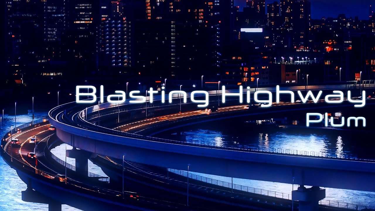 속도감 작렬! 고속도로 위의 레이싱 / Blasting Highway by Plum