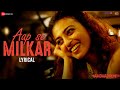 Aap Se Milkar - Lyrical | AndhaDhun | Ayushmann Khurrana, Radhika Apte | Amit T, Abhijeet, Aakanksha